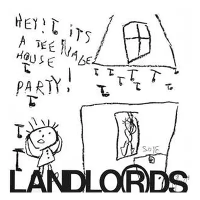 LP The Landlords: Hey! It's A Teenage House Party!