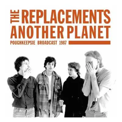 2LP The Replacements: Another Planet - Poughkeepsie Broadcast 1987