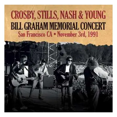 LP Crosby, Stills, Nash & Young: Bill Graham Memorial Concert - San Francisco CA - November 3rd,