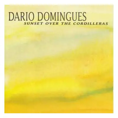 CD Dario Domingues: Sunset Over The Cordilleras (Improvisations)