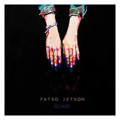 CD Fatso Jetson: Idle Hands