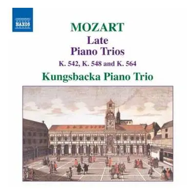 CD Wolfgang Amadeus Mozart: Late Piano Trios (K. 542, K. 548 And K. 564)