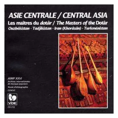 CD Various: Asie Centrale - Les Maîtres Du Dotâr = Central Asia - The Masters Of The Dotâr: Ouzb