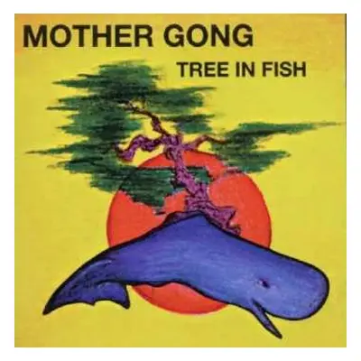 CD Mother Gong: Tree In Fish