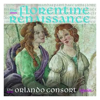 CD Orlando Consort: The Florentine Renaissance