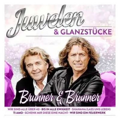 CD Brunner & Brunner: Juwelen & Glanzstücke