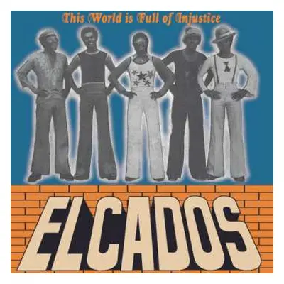 LP The Elcados: This World Is Full Of Injustice