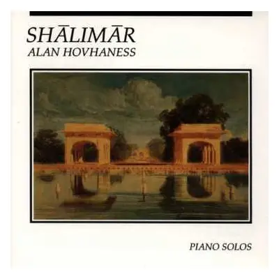 CD Alan Hovhaness: Shālimār (Piano Solos)