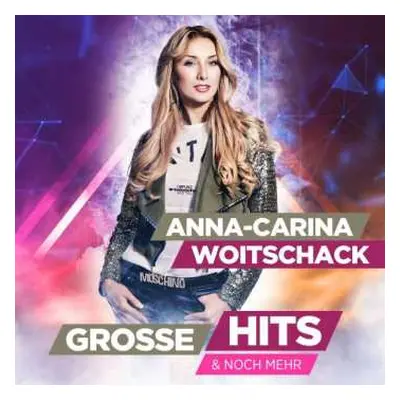 CD Anna-Carina Woitschack: Große Hits & Noch Mehr