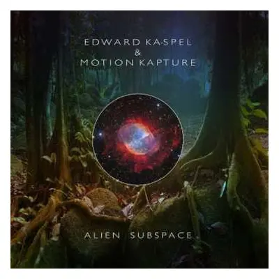 LP Edward Ka-Spel: Alien Subspace LTD