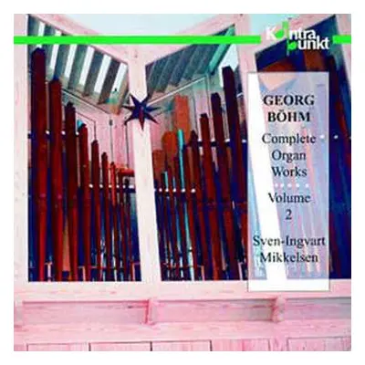 CD Georg Böhm: Complete Organ Works Volume 2