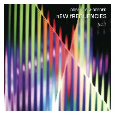 CD Robert Schröder: New Frequencies Vol. 1