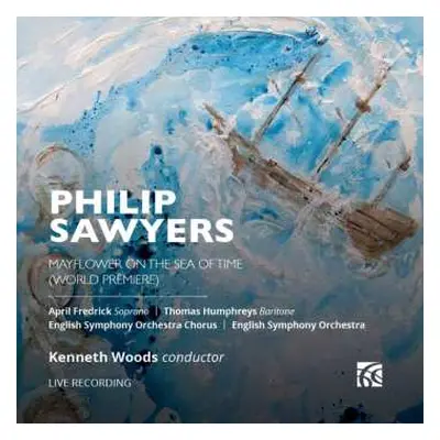 CD Philip Sawyers: Mayflower On The Sea Of Time (oratorium)