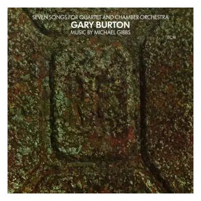 CD Gary Burton: Seven Songs For Quartet And Chamber Orchestra