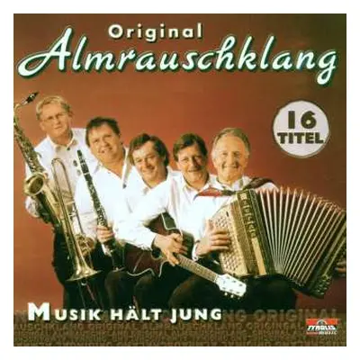 CD Original Almrauschklang: Musik Hält Jung