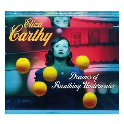 CD Eliza Carthy: Dreams Of Breathing Under Water