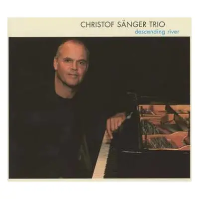 CD Christof Sänger Trio: Descending River