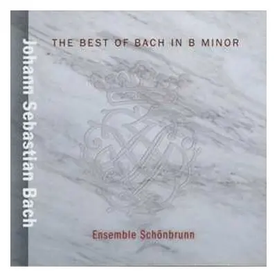 2CD Johann Sebastian Bach: The Best Of Bach In B Minor