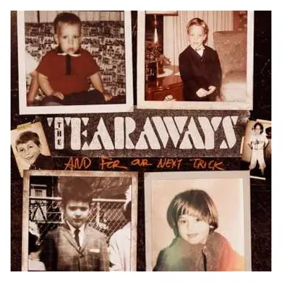 CD The Tearaways: And For Our Next Trick