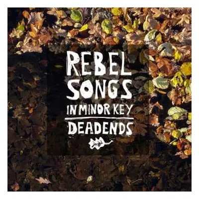 LP Deadends: Rebel Songs In Minor Key CLR