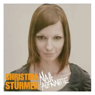 CD Christina Stürmer: Nahaufnahme