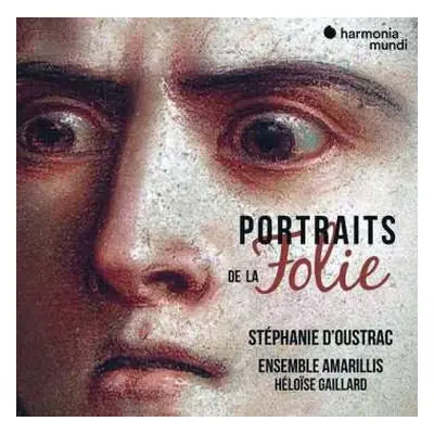 CD Stéphanie d'Oustrac: Portrait De La Folie