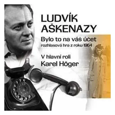 CD Höger Karel A Další: Aškenazy: Bylo to na váš účet