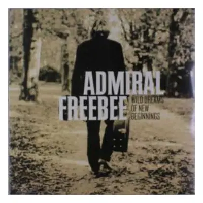 LP Admiral Freebee: Wild Dreams Of New Beginnings