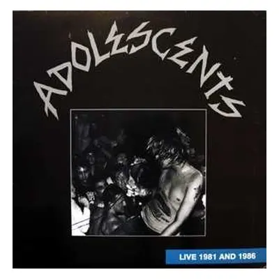 LP Adolescents: Live 1981 And 1986 LTD | CLR