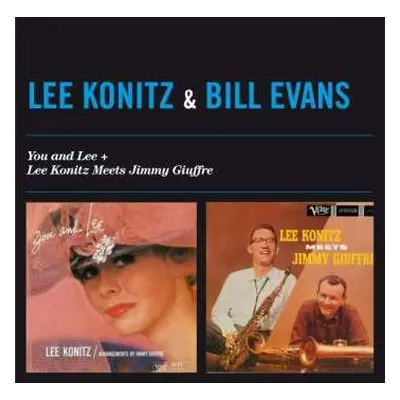 CD Bill Evans: You And Lee + Lee Konitz Meets Jimmy Giuffre