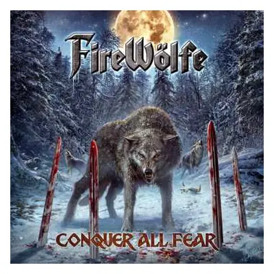 CD FireWölfe: Conquer All Fear