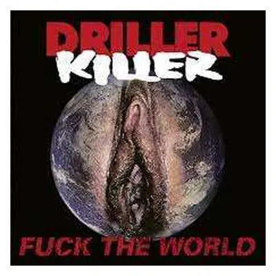 CD Driller Killer: Fuck The World