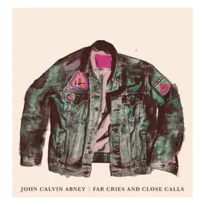 LP John Calvin Abney: Far Cries And Close Calls LTD | CLR