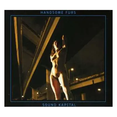 CD Handsome Furs: Sound Kapital