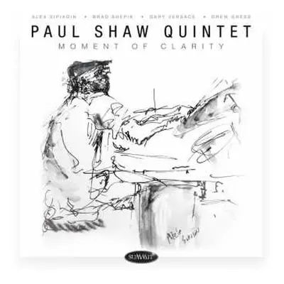 CD Paul Shaw Quintet: Moment Of Clarity