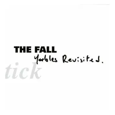 LP The Fall: Schtick: Yarbles Revisited