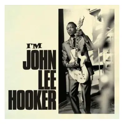 CD John Lee Hooker: I'm John Lee Hooker LTD