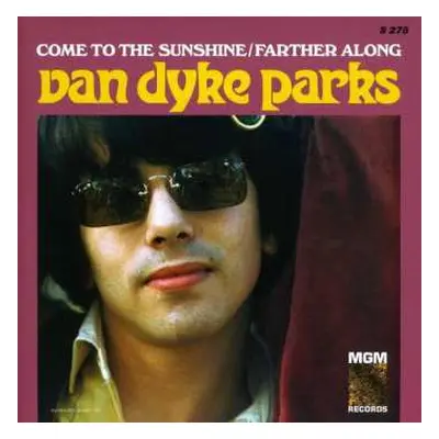 SP Van Dyke Parks: Come To The Sunshine / Farther Along LTD