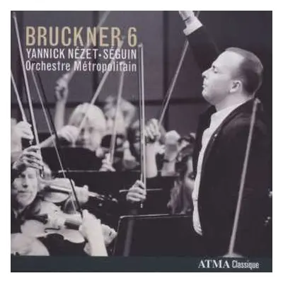 CD Yannick Nézet-Séguin: Bruckner* - Orchestre Métropolitain*, Yannick Nézet-Séguin ‎– Symphoni