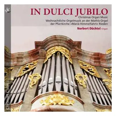 CD Johann Sebastian Bach: Orgelmusik Zu Weihnachten "in Dulci Jubilo"