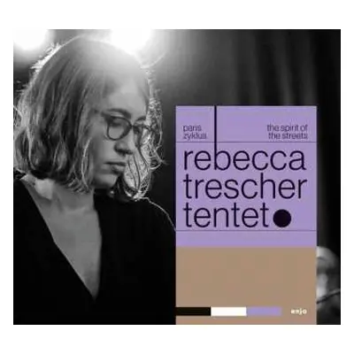 LP Rebecca Trescher Tentet: Paris Zyklus | The Spirit Of The Streets