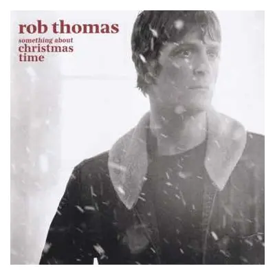 LP Rob Thomas: Something About Christmas Time CLR