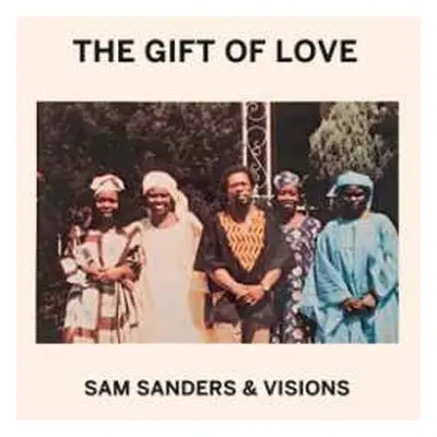 LP Sam Sanders & Visions: The Gift Of Love DLX