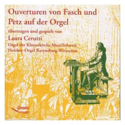 CD Various: Laura Cerutti - Ouvertüren Von Fasch & Petz Auf Der Orgel