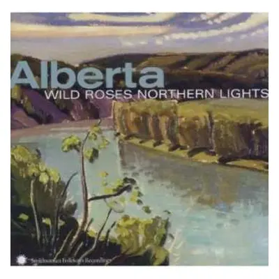 CD Various: Alberta - Wild Roses Northern Lights