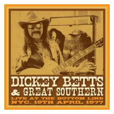 LP Dickey Betts & Great Southern: Live At The Bottom Line 1977 (yellow Vinyl)