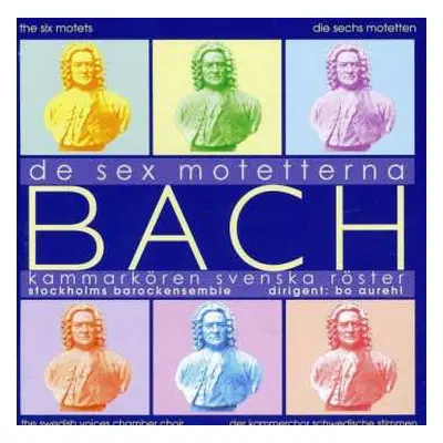 CD Johann Sebastian Bach: De Sex Motetterna