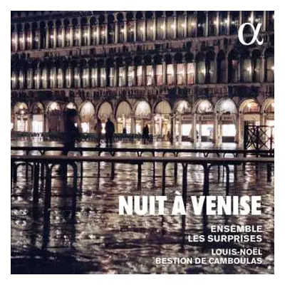 CD Ensemble Les Surprises: Nuit À Venise