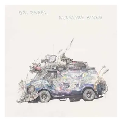 LP Ori Barel: Alkaline River