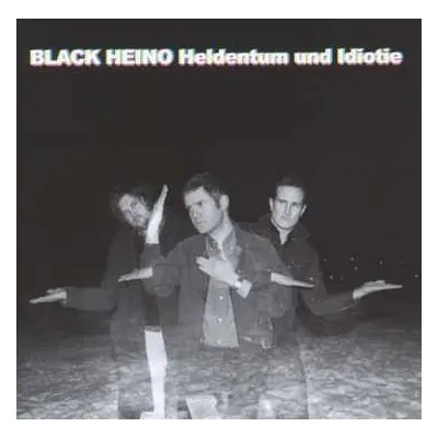 CD Black Heino: Heldentum Und Idiotie